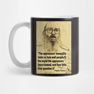 Paulo Freire Quote on Questioning Oppression Mug